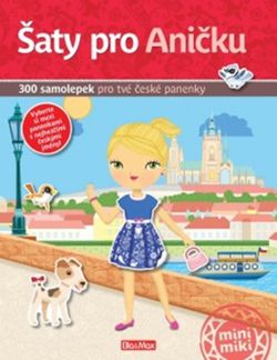 Šaty pro Aničku - kniha samolepek pro tvé české panenky