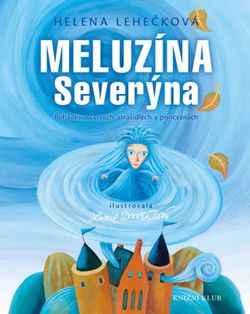 Meluzína Severýna - Pohádky o čertech, strašidlech a princeznách