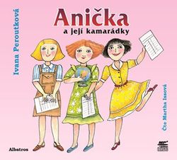 Anička a její kamarádky –  audiokniha na CD